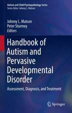 Handbook of Autism and Pervasive Developmental Disorder: Assessment, Diagnosis, and Treatment