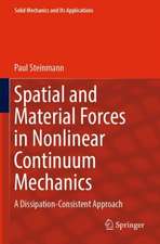 Spatial and Material Forces in Nonlinear Continuum Mechanics: A Dissipation-Consistent Approach