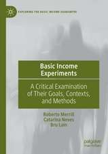 Basic Income Experiments: A Critical Examination of Their Goals, Contexts, and Methods