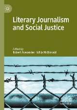 Literary Journalism and Social Justice 