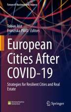 European Cities After COVID-19: Strategies for Resilient Cities and Real Estate