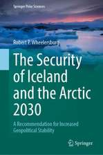 The Security of Iceland and the Arctic 2030: A Recommendation for Increased Geopolitical Stability