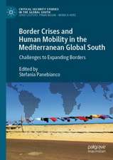 Border Crises and Human Mobility in the Mediterranean Global South: Challenges to Expanding Borders