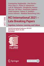 HCI International 2021 - Late Breaking Papers: Cognition, Inclusion, Learning, and Culture: 23rd HCI International Conference, HCII 2021, Virtual Event, July 24–29, 2021, Proceedings