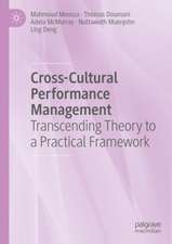 Cross-Cultural Performance Management: Transcending Theory to a Practical Framework