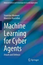 Machine Learning for Cyber Agents: Attack and Defence