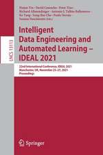 Intelligent Data Engineering and Automated Learning – IDEAL 2021: 22nd International Conference, IDEAL 2021, Manchester, UK, November 25–27, 2021, Proceedings