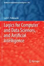 Logics for Computer and Data Sciences, and Artificial Intelligence