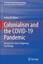 Colonialism and the COVID-19 Pandemic: Perspectives from indigenous Psychology