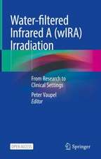 Water-filtered Infrared A (wIRA) Irradiation: From Research to Clinical Settings