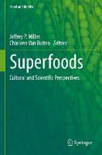 Superfoods: Cultural and Scientific Perspectives