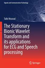 The Stationary Bionic Wavelet Transform and its Applications for ECG and Speech Processing