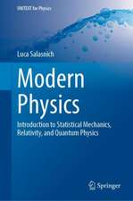 Modern Physics: Introduction to Statistical Mechanics, Relativity, and Quantum Physics