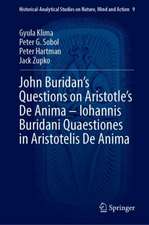 John Buridan’s Questions on Aristotle’s De Anima – Iohannis Buridani Quaestiones in Aristotelis De Anima