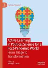 Active Learning in Political Science for a Post-Pandemic World: From Triage to Transformation