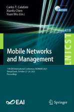 Mobile Networks and Management: 11th EAI International Conference, MONAMI 2021, Virtual Event, October 27-29, 2021, Proceedings