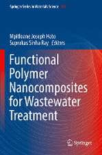 Functional Polymer Nanocomposites for Wastewater Treatment