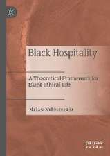 Black Hospitality: A Theoretical Framework for Black Ethical Life