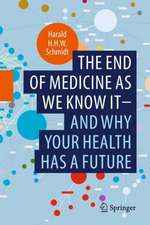 The end of medicine as we know it - and why your health has a future