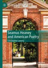 Seamus Heaney and American Poetry