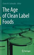 The Age of Clean Label Foods