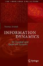 Information Dynamics: In Classical and Quantum Systems