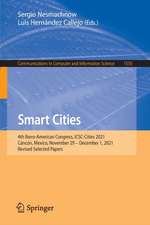 Smart Cities: 4th Ibero-American Congress, ICSC-Cities 2021, Cancún, Mexico, November 29 - December 1, 2021, Revised Selected Papers