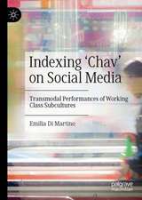 Indexing ‘Chav’ on Social Media: Transmodal Performances of Working-Class Subcultures