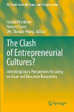 The Clash of Entrepreneurial Cultures?: Interdisciplinary Perspectives Focusing on Asian and European Ecosystems