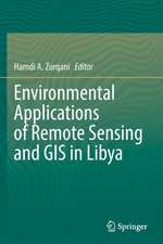 Environmental Applications of Remote Sensing and GIS in Libya