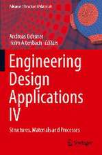 Engineering Design Applications IV: Structures, Materials and Processes