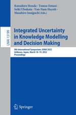 Integrated Uncertainty in Knowledge Modelling and Decision Making: 9th International Symposium, IUKM 2022, Ishikawa, Japan, March 18–19, 2022, Proceedings