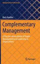 Complementary Management: A Practice-driven Model of People Management and Leadership in Organizations