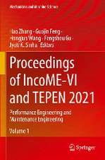 Proceedings of IncoME-VI and TEPEN 2021: Performance Engineering and Maintenance Engineering