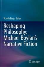 Reshaping Philosophy: Michael Boylan’s Narrative Fiction