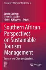 Southern African Perspectives on Sustainable Tourism Management: Tourism and Changing Localities