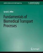 Fundamentals of Biomedical Transport Processes