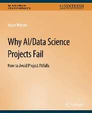 Why AI/Data Science Projects Fail: How to Avoid Project Pitfalls