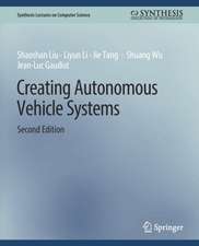 Creating Autonomous Vehicle Systems, Second Edition