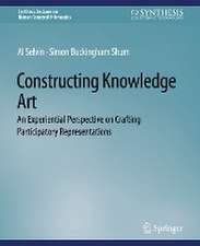 Constructing Knowledge Art: An Experiential Perspective on Crafting Participatory Representations