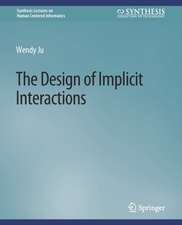 The Design of Implicit Interactions