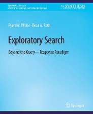 Exploratory Search: Beyond the Query-Response Paradigm