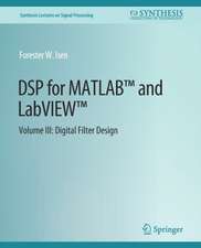 DSP for MATLAB™ and LabVIEW™ III