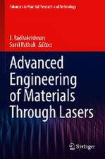 Advanced Engineering of Materials Through Lasers