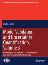 Model Validation and Uncertainty Quantification, Volume 3: Proceedings of the 40th IMAC, A Conference and Exposition on Structural Dynamics 2022