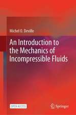 An Introduction to the Mechanics of Incompressible Fluids