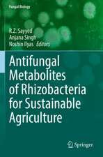 Antifungal Metabolites of Rhizobacteria for Sustainable Agriculture