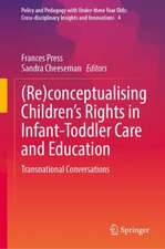 (Re)conceptualising Children’s Rights in Infant-Toddler Care and Education: Transnational Conversations