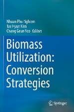 Biomass Utilization: Conversion Strategies