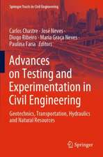 Advances on Testing and Experimentation in Civil Engineering: Geotechnics, Transportation, Hydraulics and Natural Resources